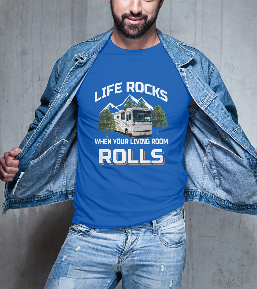Life Rocks When Your Living Room Rolls Fleetwood Expedition T-Shirt