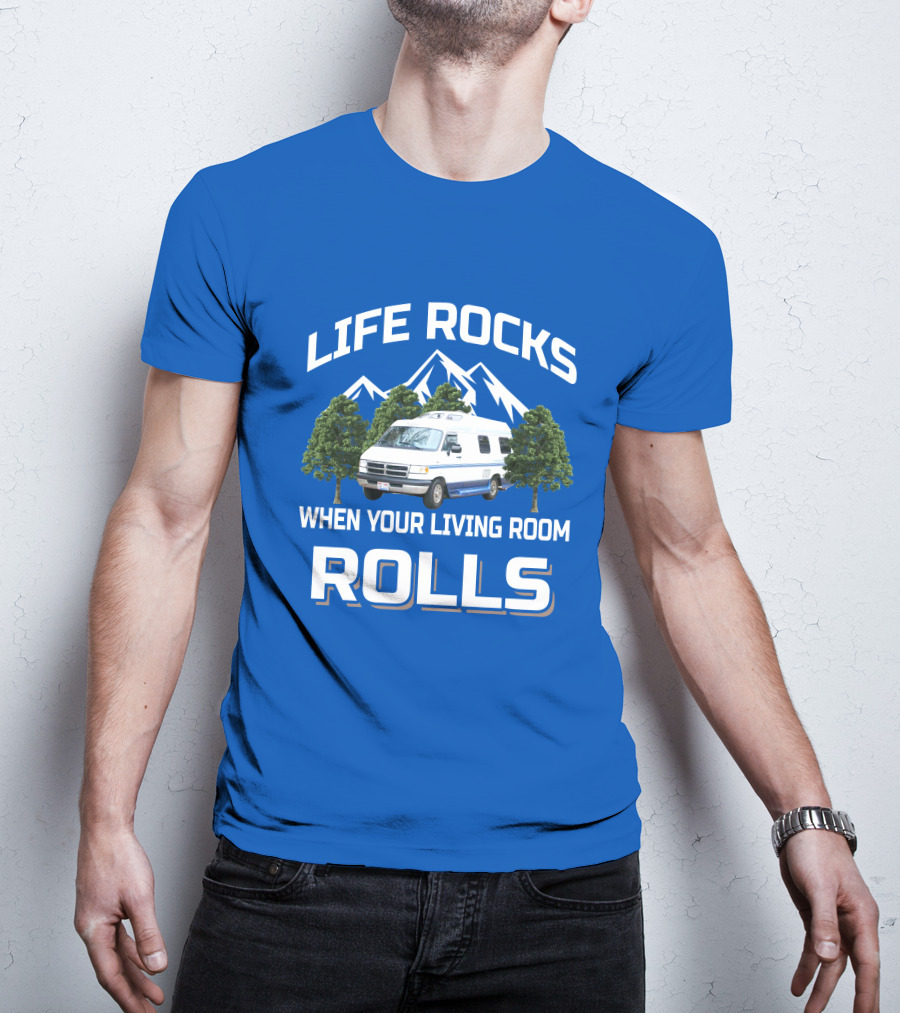 Life Rocks When Your Living Room Rolls Roadtrek 190 T-Shirt