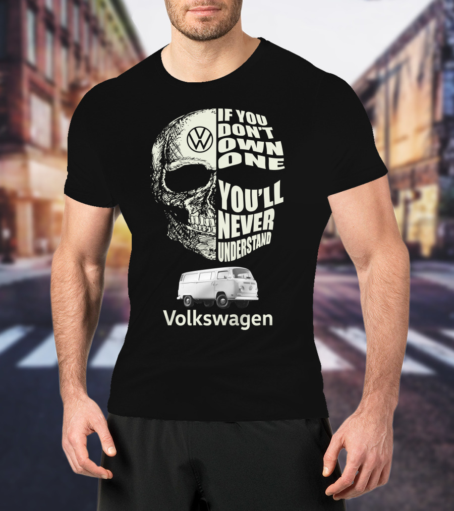 Volkswagen VW T2 BUS If You Don't Own One You'll Never Understand T-Shirt