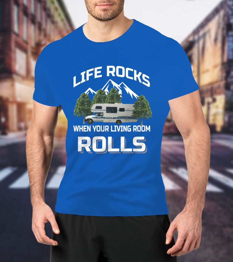 Life Rocks When Your Living Room Rolls Itasca Toyota Motorhome T-Shirt