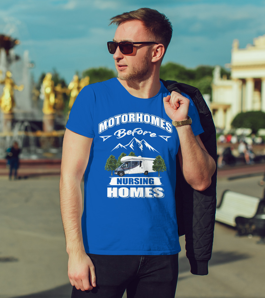 Motorhomes Before Nursing Homes Mountain Campervan Adventure T-Shirt