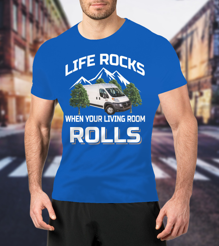 Life Rocks When Your Living Room Rolls Vanlife T-Shirt