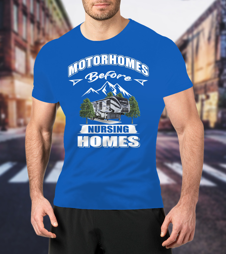 MOTORHOMES Before Nursing Homes Keystone Fuzion Toy Haulers T-Shirt