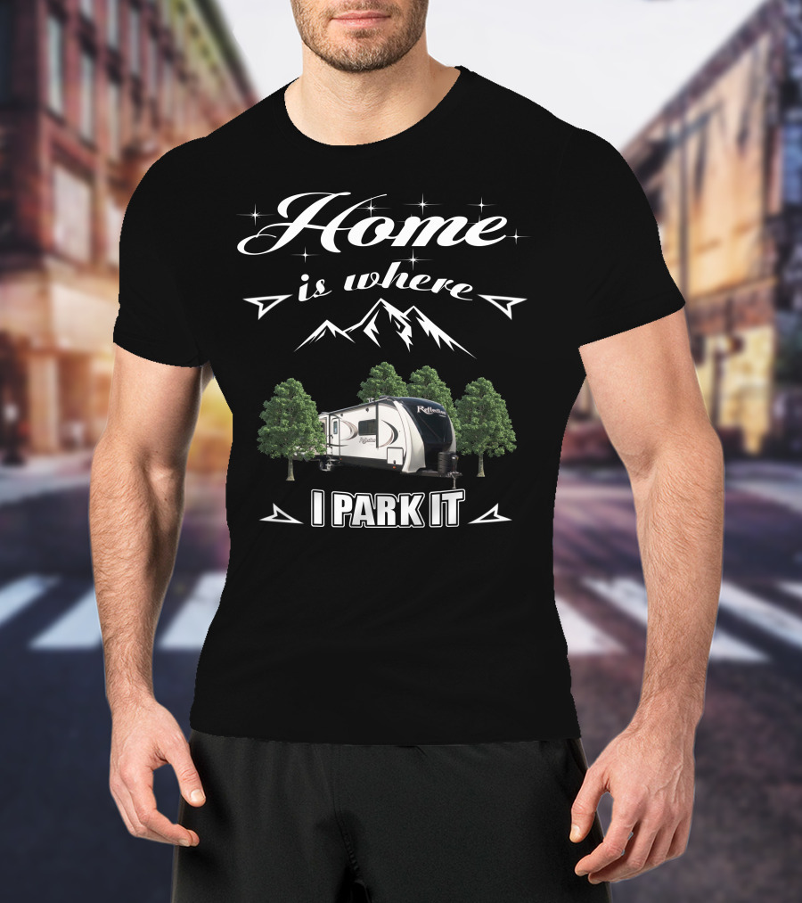 Home Is Where I Park It Grand Design Reflection 315 RLTS T-Shirt