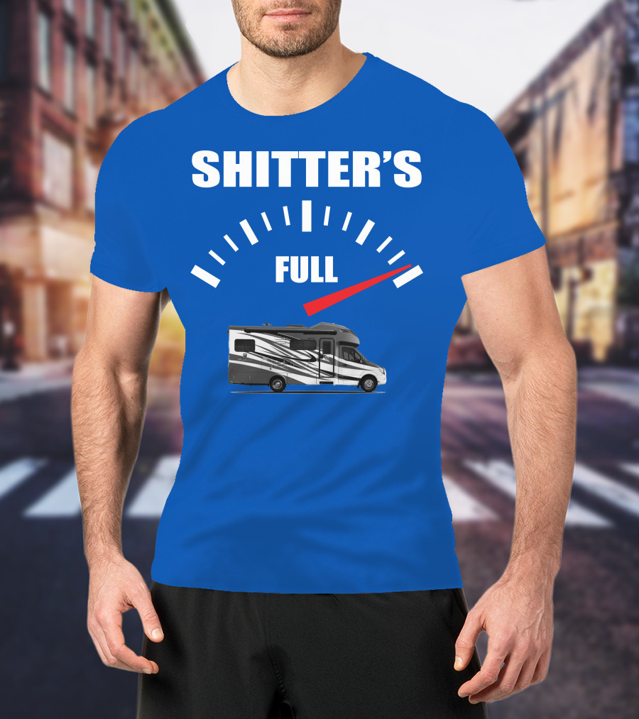Shitter's Full Tiffin Wayfarer Motorhome Gauge Indicator T-Shirt