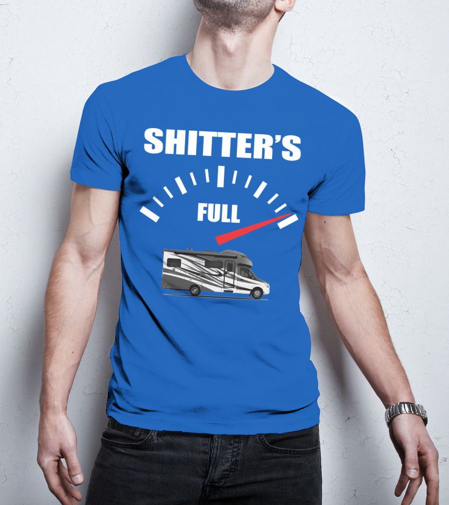 Shitter's Full Tiffin Wayfarer Motorhome Gauge Indicator T-Shirt