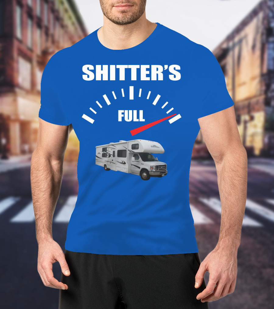 Forest River Sunseeker RV Shitter's Full Gauge T-Shirt