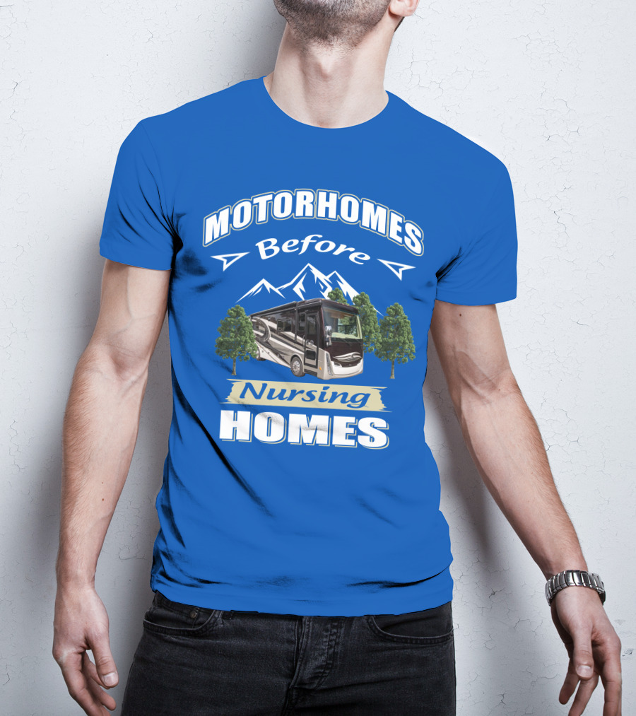 Motorhomes Before Nursing Homes Tiffin Breeze Motorhome T-Shirt