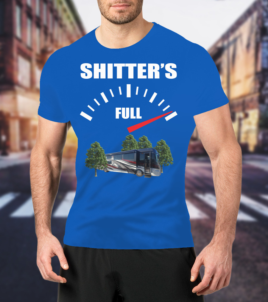 Forest River Class A Motorhome Shitter's Full Gauge T-Shirt