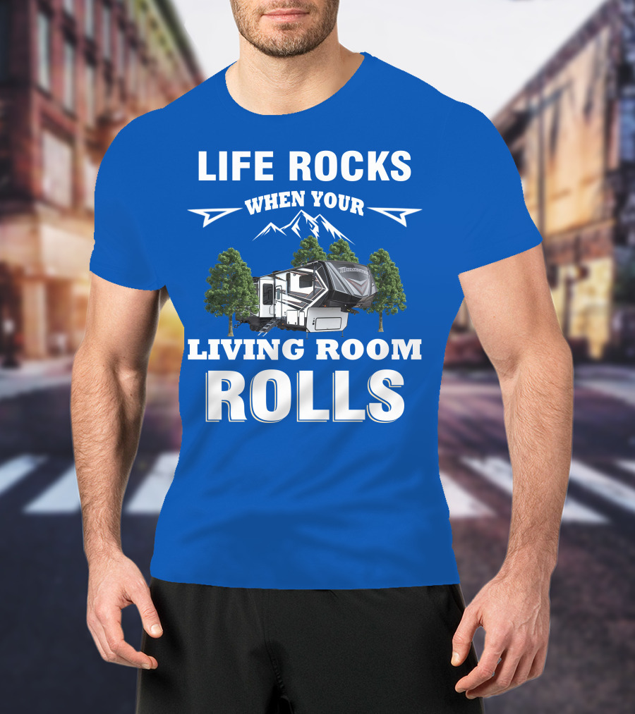 Life Rocks When Your Living Room Rolls Grand Design Momentum T-Shirt