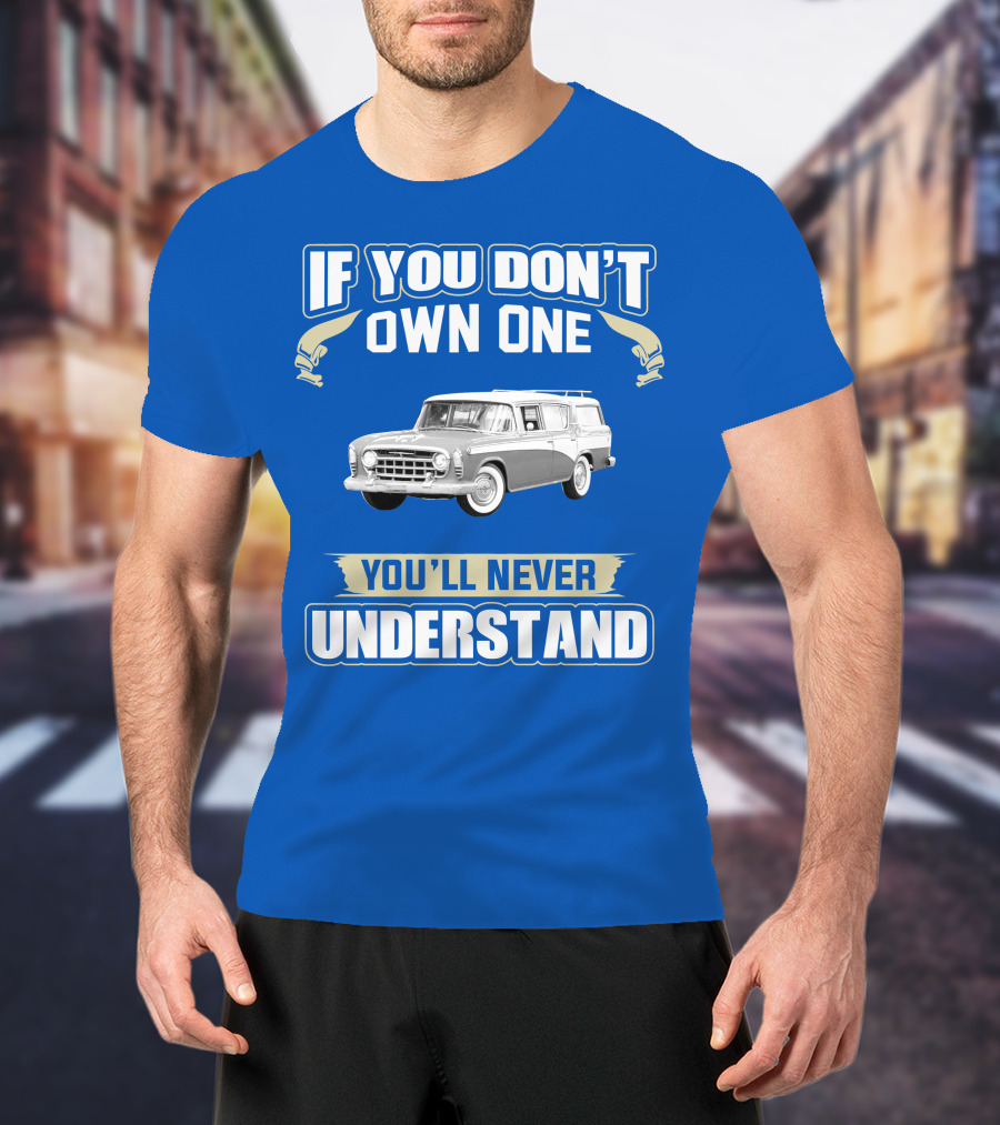 If You Don't Own One Vintage Car You'll Never Understand T-Shirt