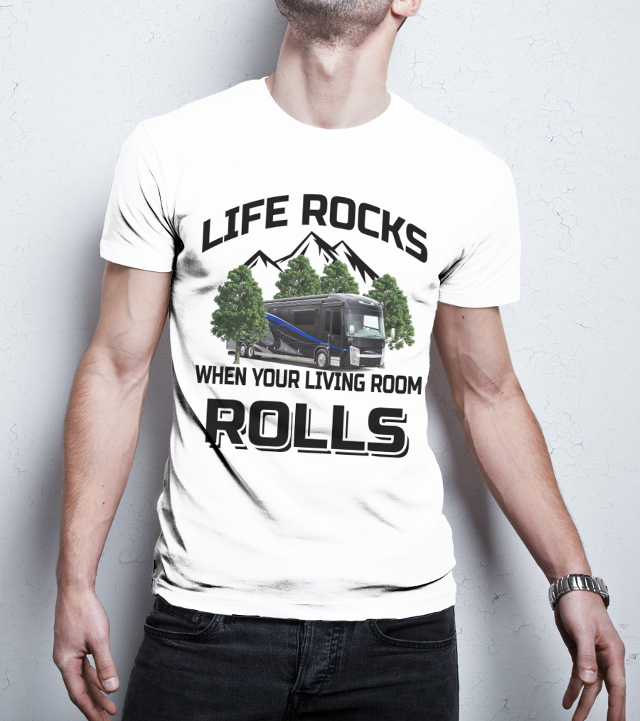 Life Rocks When Your Living Room Rolls Entegra Cornerstone T-Shirt
