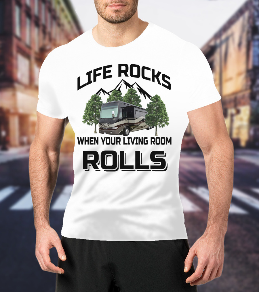 LIFE ROCKS WHEN YOUR LIVING ROOM ROLLS Tiffin Allegro Bus T-Shirt