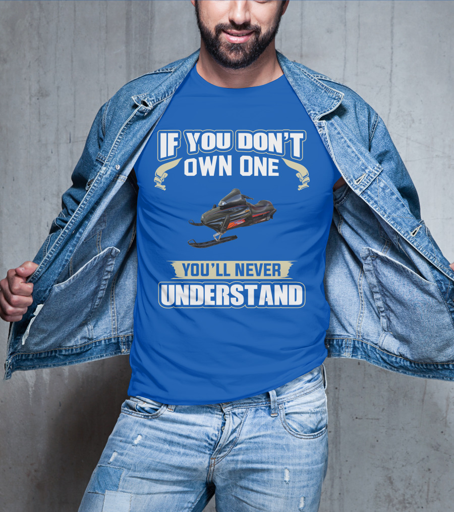 Yamaha V Max Snowmobiles If You Don't Own One You'll Never Understand T-Shirt
