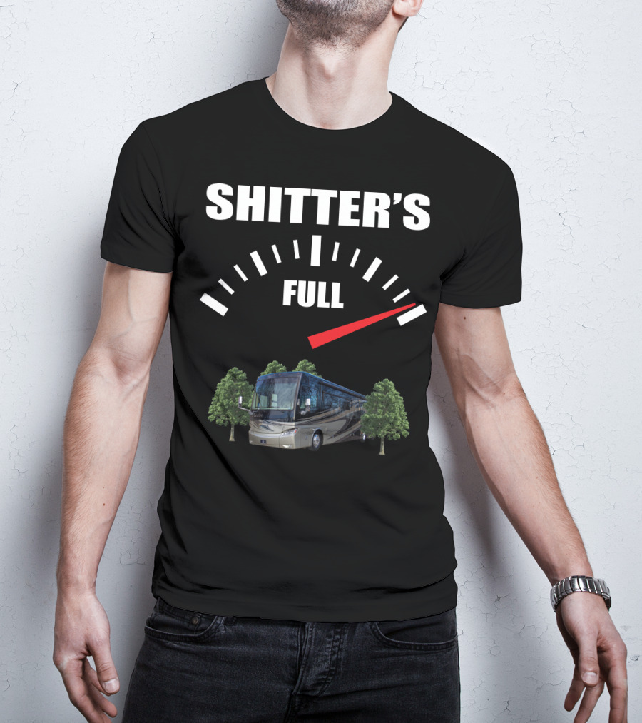 Shitter's Full Motorhome Gauge Tiffin Motorhomes Trees T-Shirt