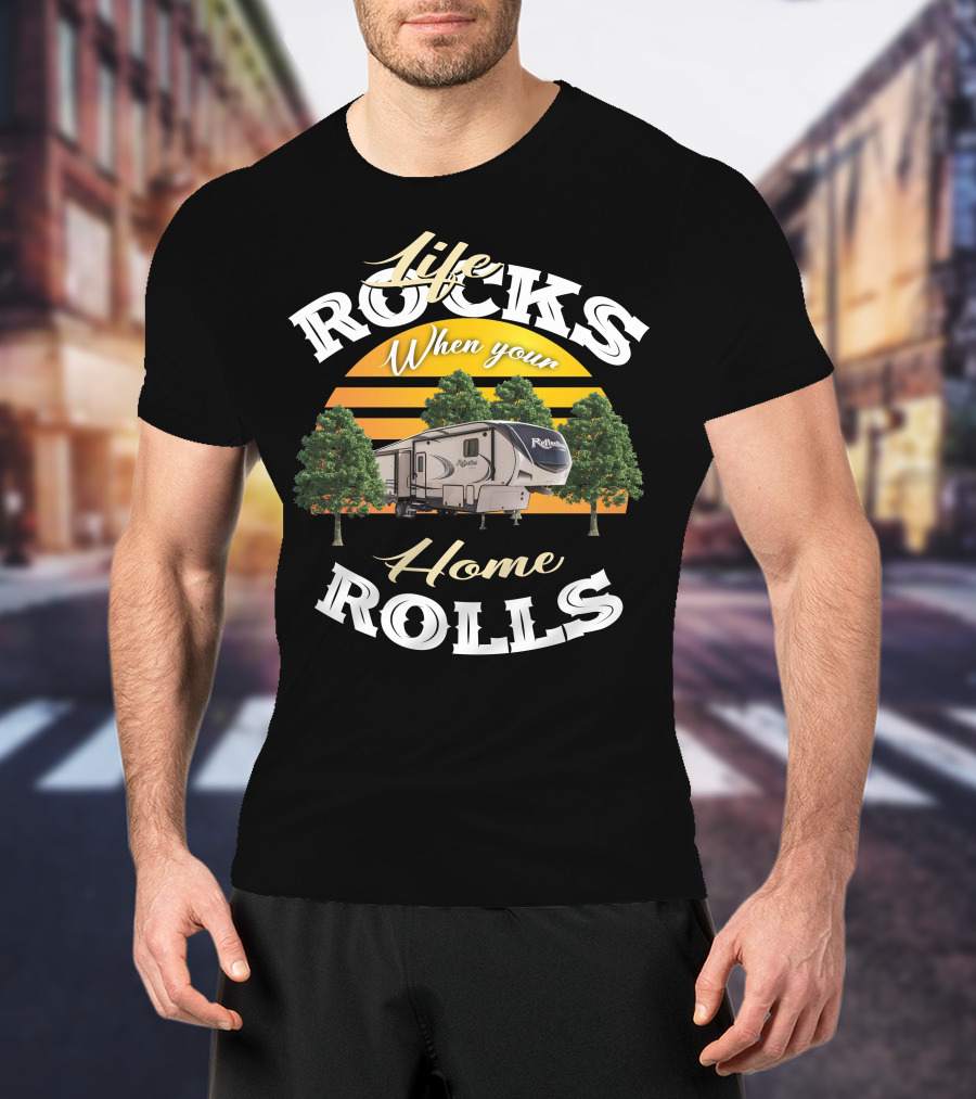 Life Rocks When Your Home Rolls Grand Design Reflection 367 T-Shirt