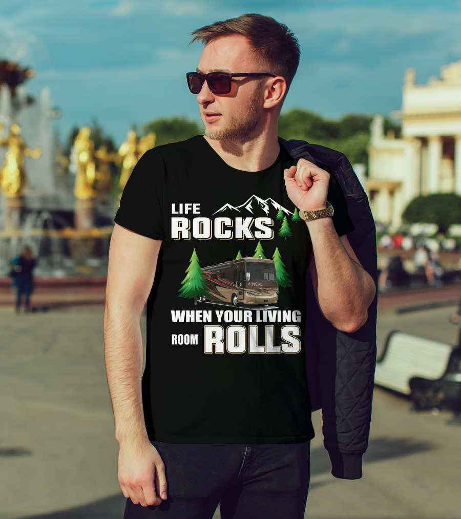 Life Rocks When Your Living Room Rolls Tiffin Phaeton 36GH RV Adventure T-Shirt