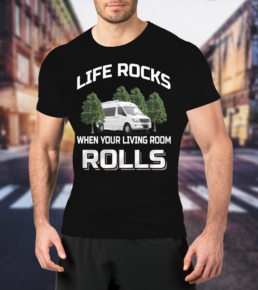 Life Rocks When Your Living Room Rolls Pleasure Way Ascent T-Shirt