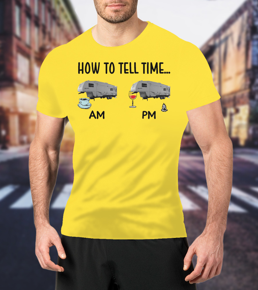 2000 Keystone Cougar How To Tell Time AM PM Coffee Wine Campfire T-Shirt