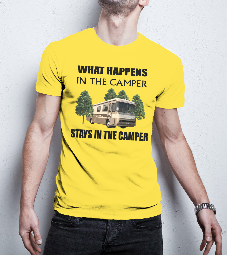 2000 Monaco Dynasty What Happens In The Camper Stays In The Camper T-Shirt