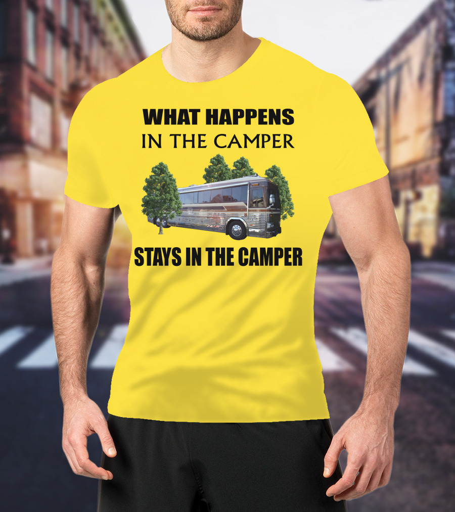 1995 Prevost Country Coach XL What Happens In The Camper Stays In The Camper T-Shirt