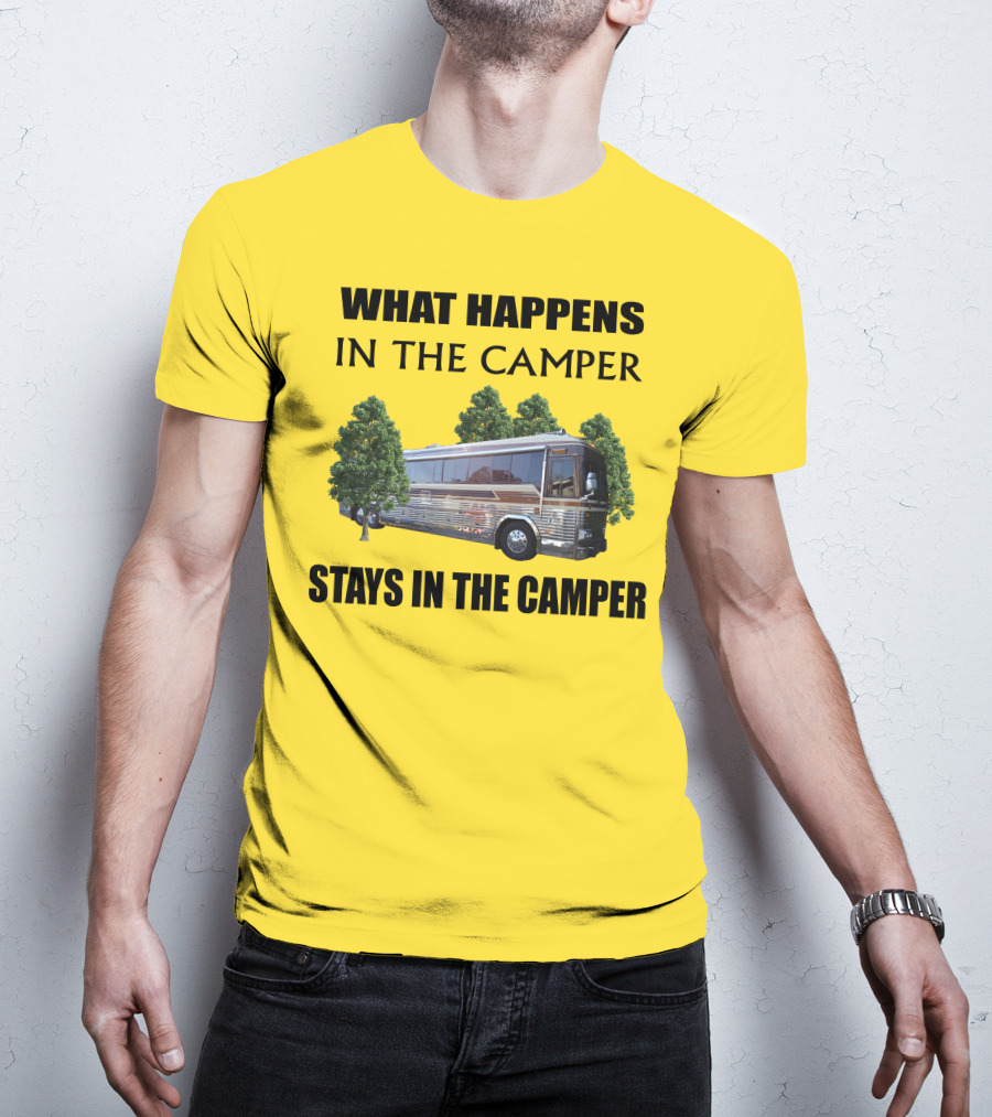 1995 Prevost Country Coach XL What Happens In The Camper Stays In The Camper T-Shirt