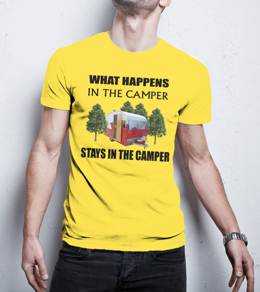 What Happens In The Camper Stays In The Camper 1957 Shasta Travel Trailer T-Shirt