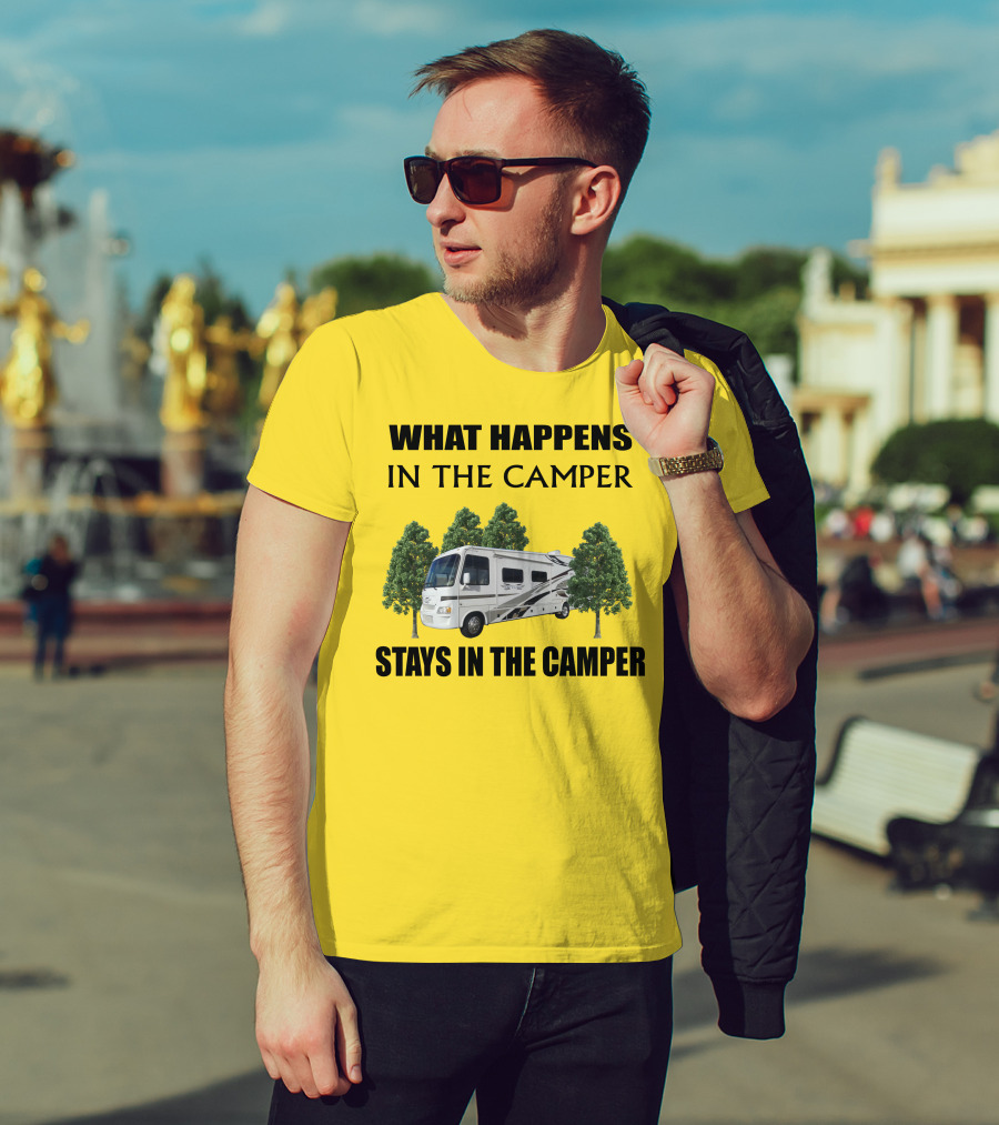 WHAT HAPPENS IN THE CAMPER STAYS IN THE CAMPER 2007 Outlaw Toy Hauler RV T-Shirt