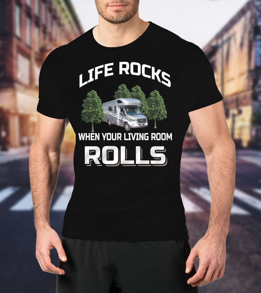 Life Rocks When Your Living Room Rolls Winnebago View 24D Life T-Shirt