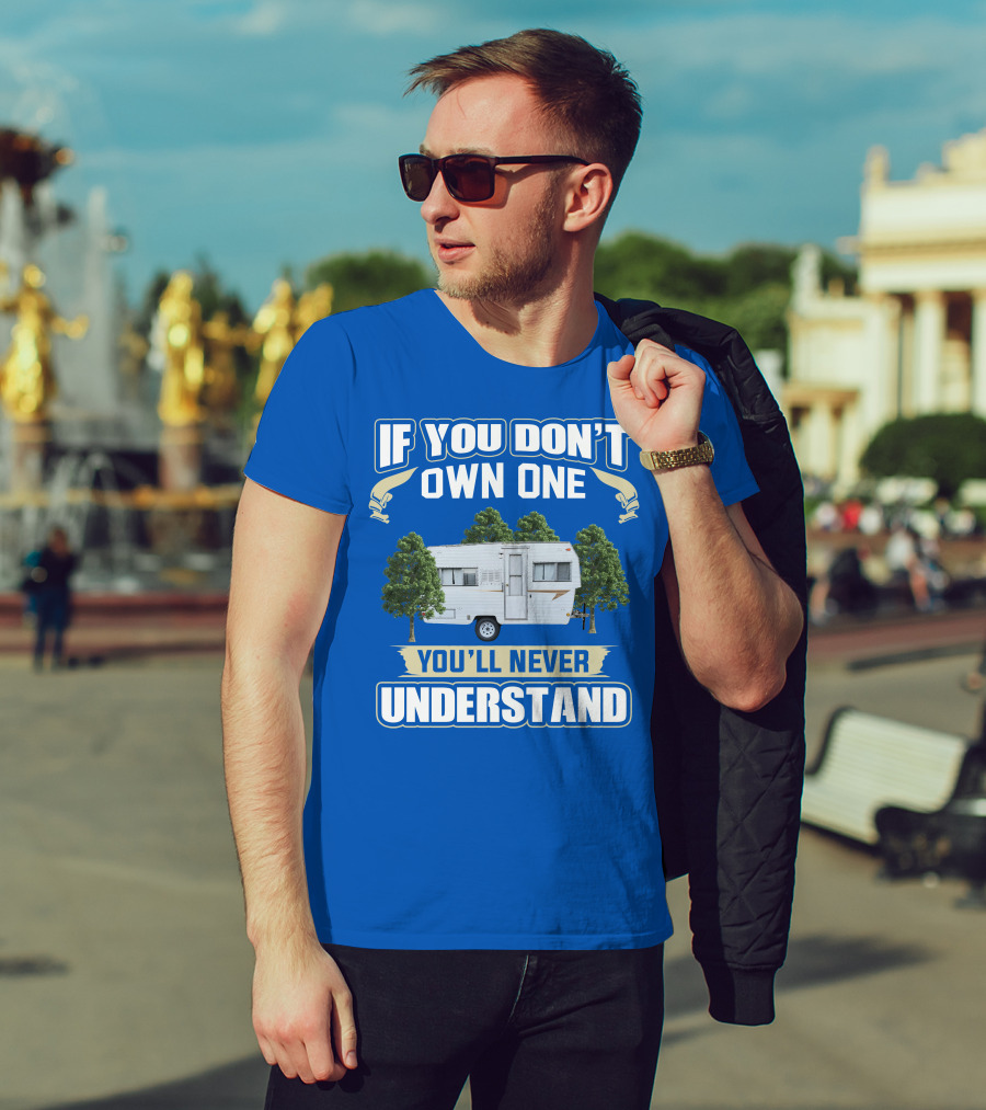 If You Don't Own One You'll Never Understand Vintage Campers Canada T-Shirt