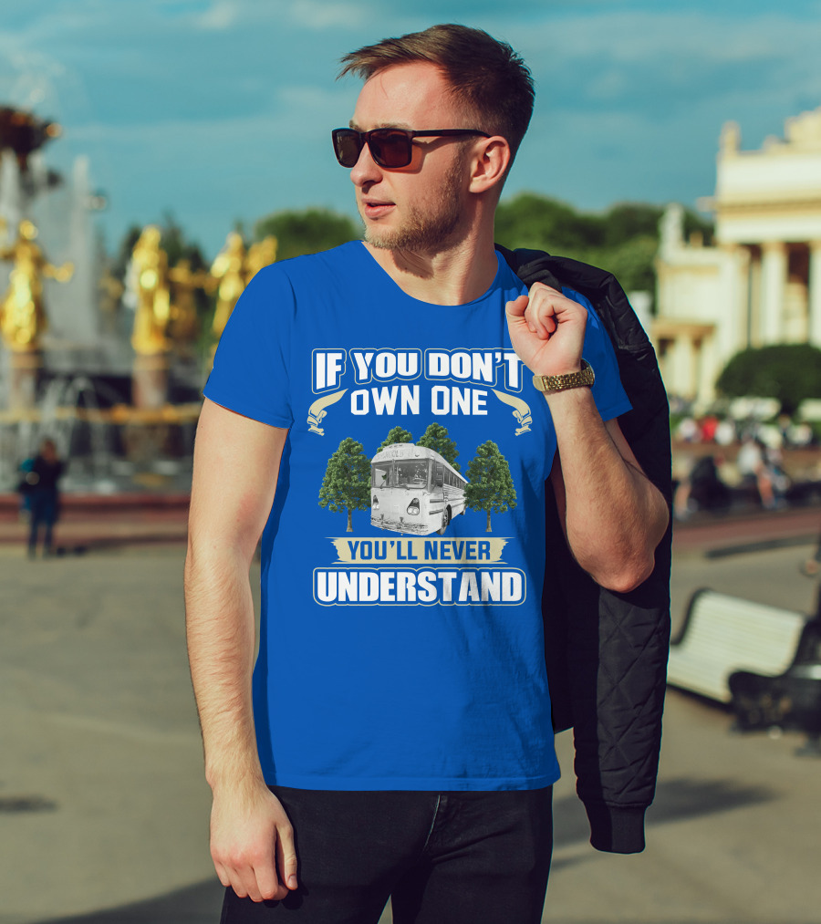 If You Don't Own One You'll Never Understand Vintage Modified School Buses T-Shirt