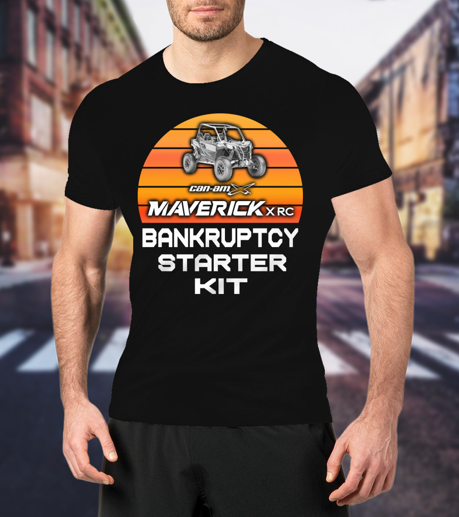 Can Am Maverick XRC Bankruptcy Starter Kit T-Shirt