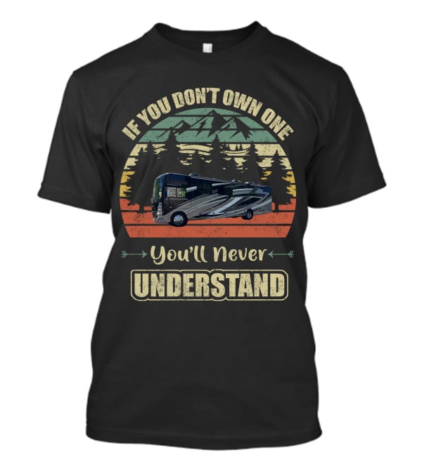 If You Don't Own One You'll Never Understand Thor Challenger T-Shirt