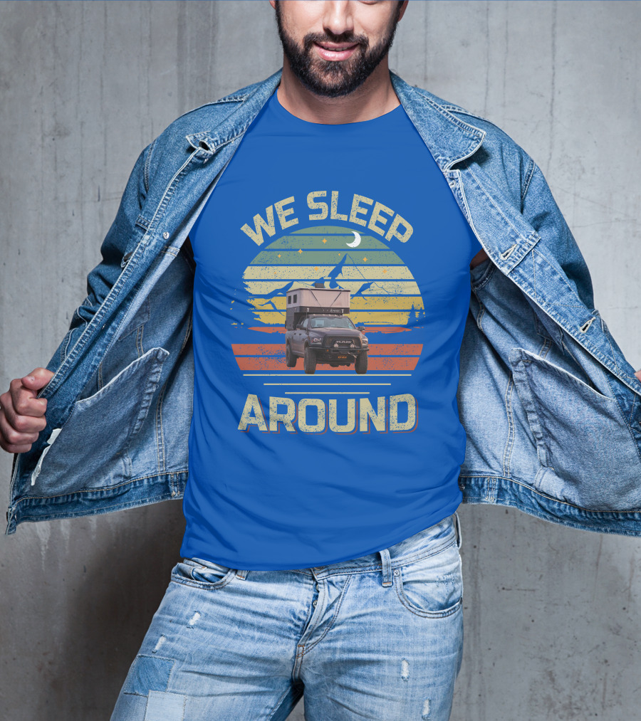 We Sleep Around Four Wheel Camper Adventure Truck Retro Sunset Camping T-Shirt