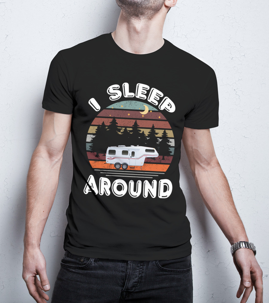 I Sleep Around Fiberglass Travel Trailer Vintage Forest Scene T-Shirt