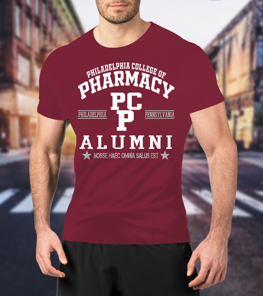 Philadelphia College Of Pharmacy Alumni PCP Pennsylvania Nosse Haec Omnia Salus Est T-Shirt