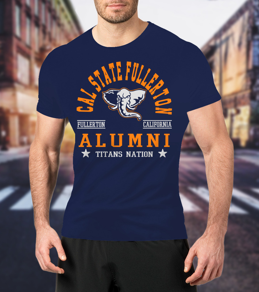 Cal State Fullerton Alumni Titans Nation Fullerton California T-Shirt