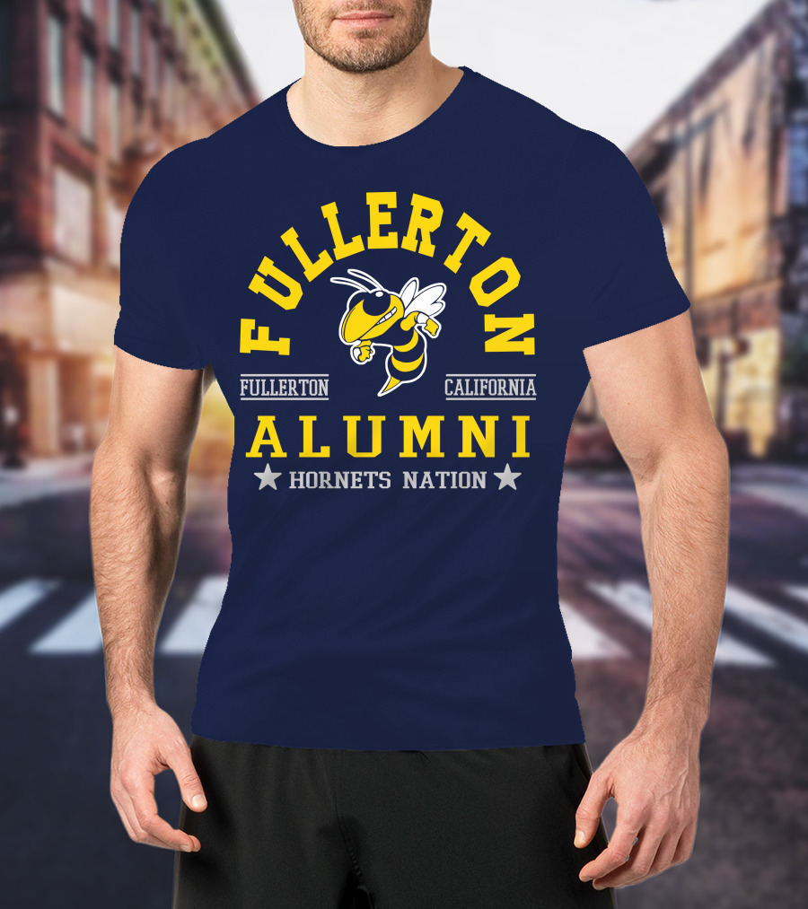 Fullerton College Alumni California Hornets Nation T-Shirt