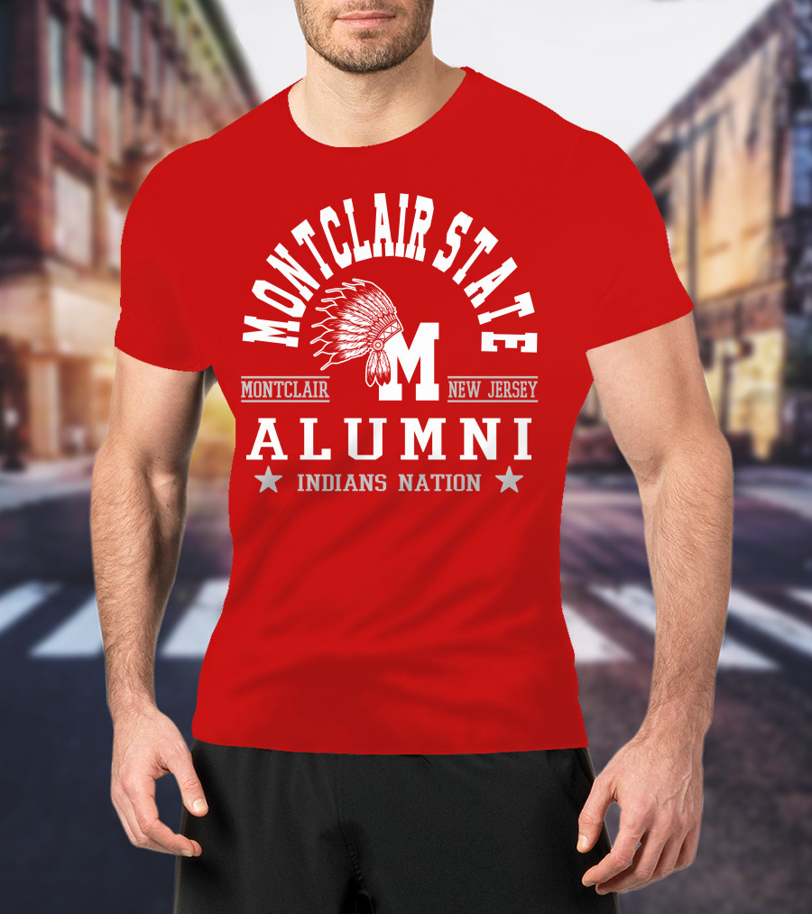 Montclair State Alumni Indians Nation New Jersey Montclair T-Shirt