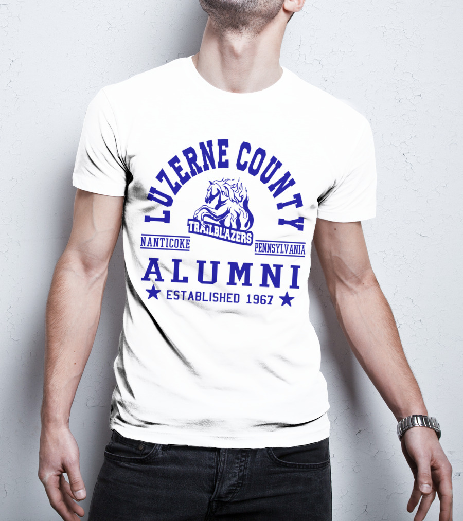 Luzerne County Trailblazers Alumni Nanticoke Pennsylvania Established 1967 T-Shirt