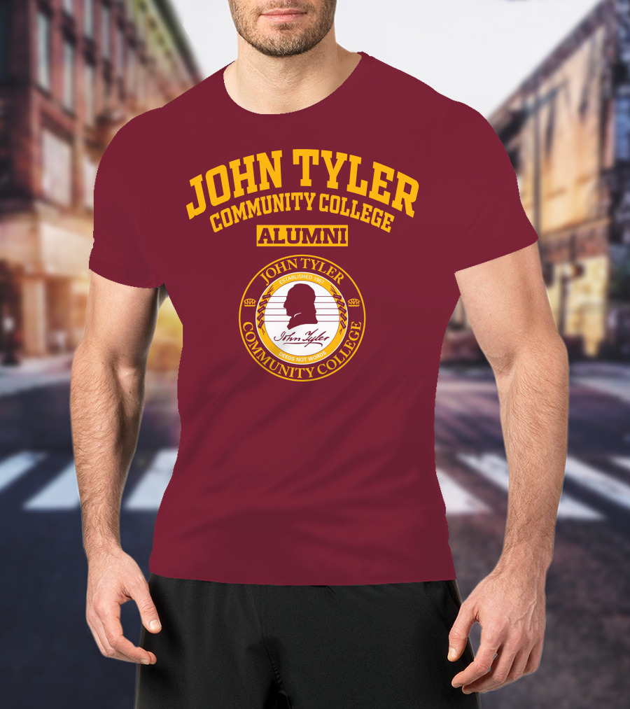 John Tyler Community College Alumni Established 1967 Deeds Not Words T-Shirt