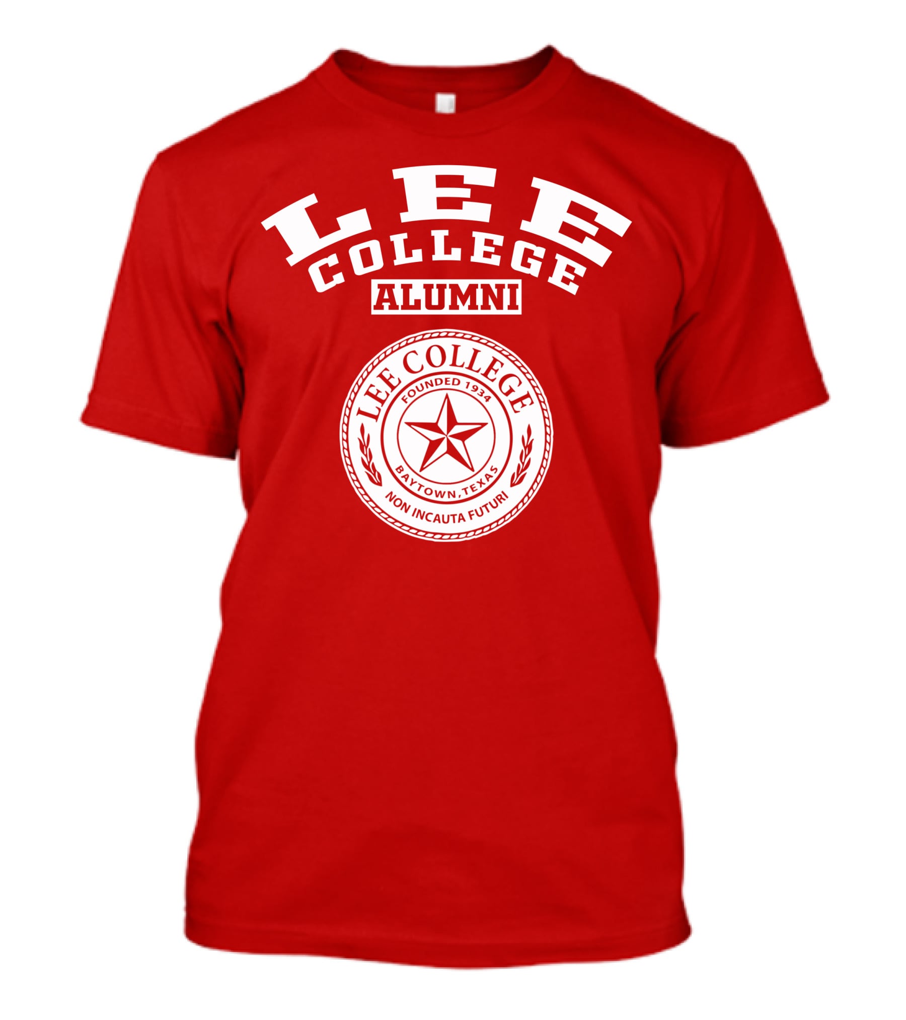 Lee College Alumni Baytown Texas Founded 1934 Non Incauta Futuri T-Shirt