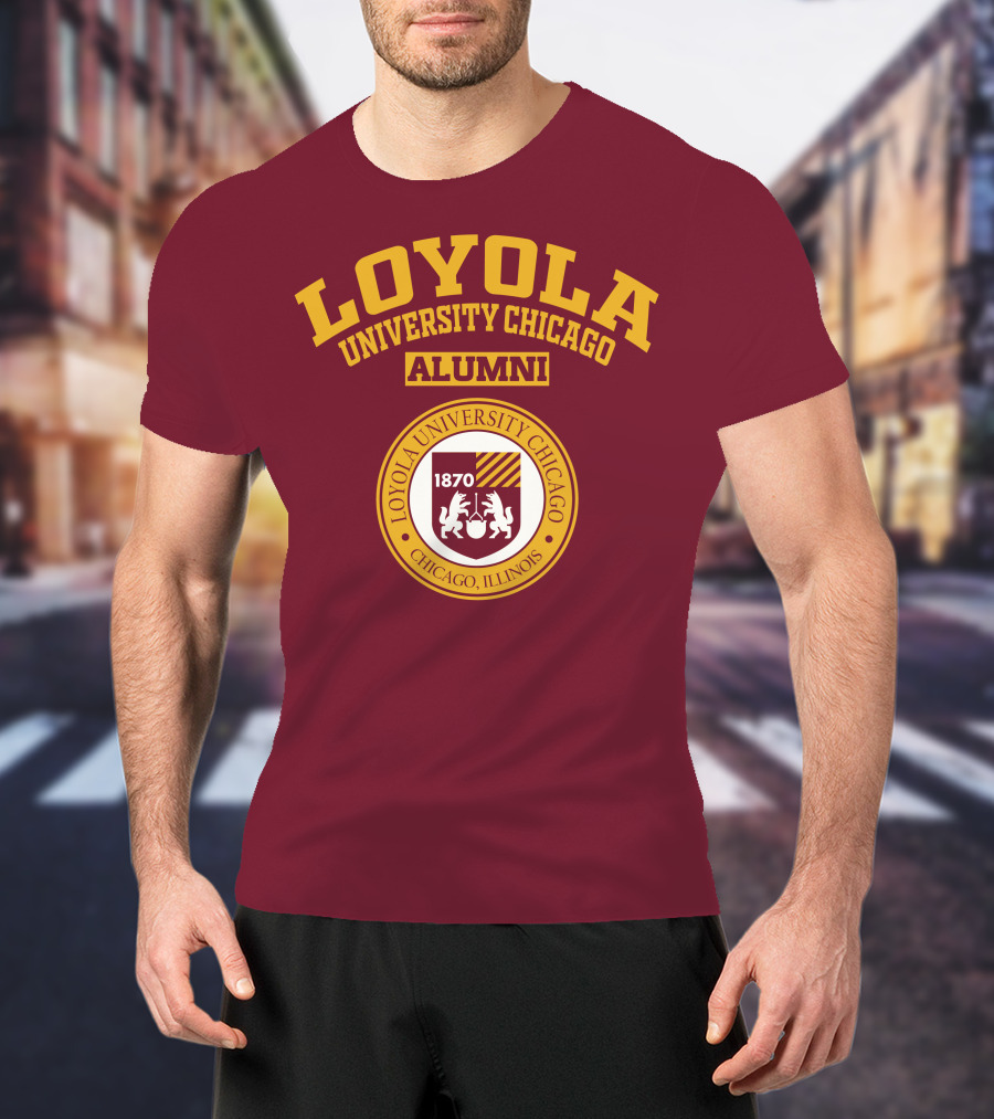 LOYOLA UNIVERSITY CHICAGO ALUMNI 1870 CHICAGO ILLINOIS T-Shirt