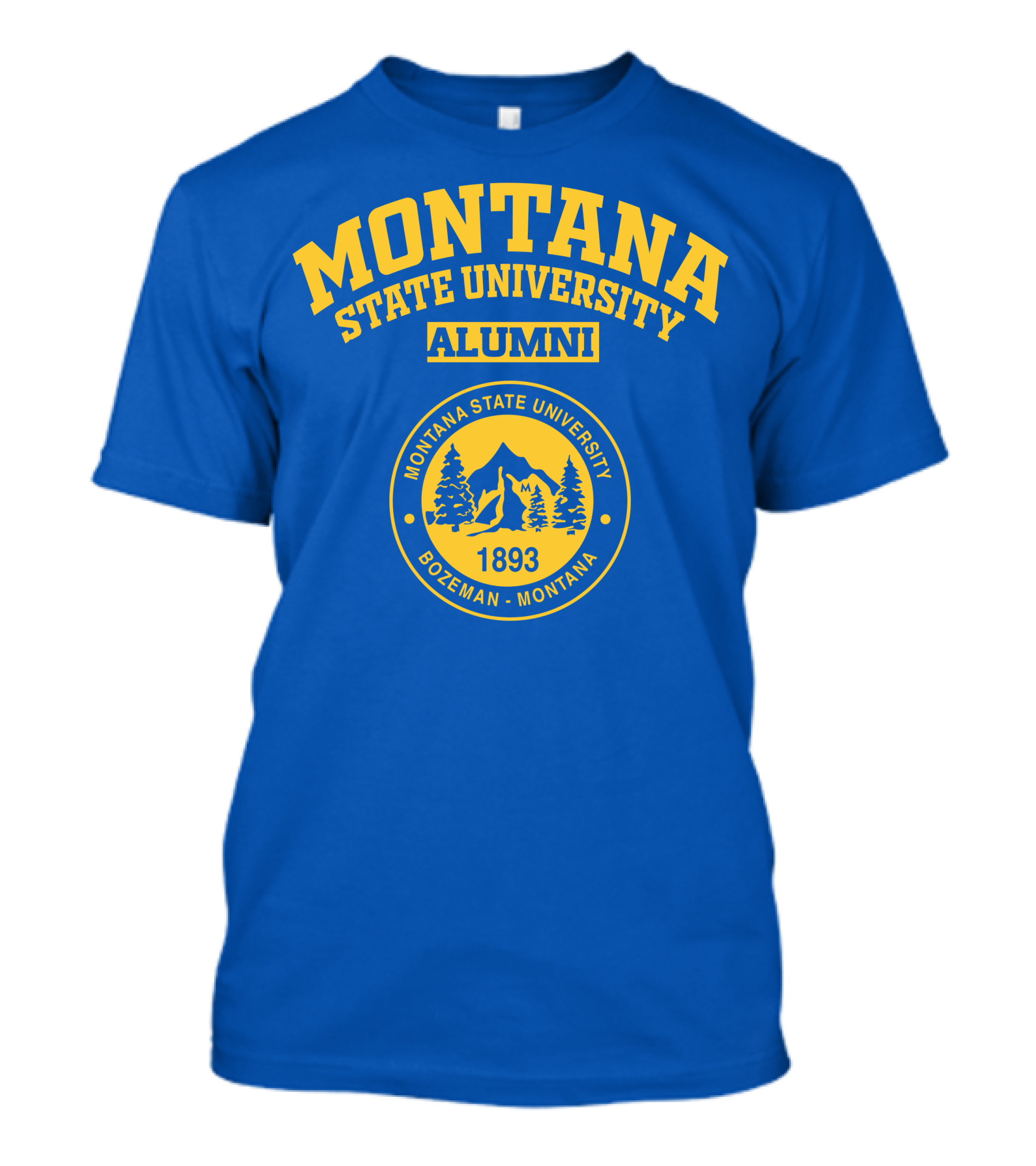 MONTANA STATE UNIVERSITY ALUMNI 1893 BOZEMAN MONTANA T-Shirt