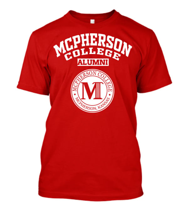 Mcpherson College Alumni Mcpherson College Mcpherson, Kansas T-Shirt