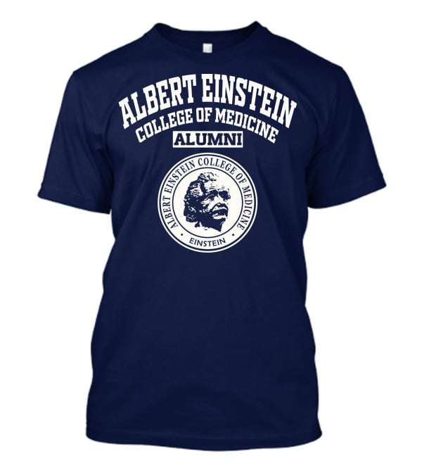 Albert Einstein College Of Medicine Alumni Einstein T-Shirt