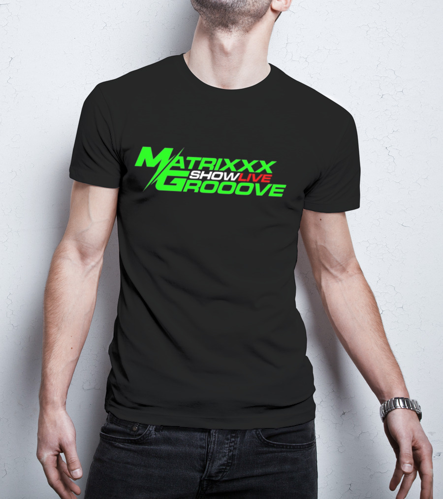 Matrixxx Showlive Grooove Kagdrogo T-Shirt