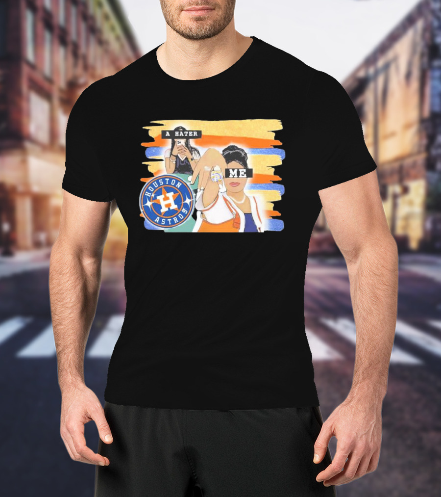 Houston Astros A Hater Me T-Shirt