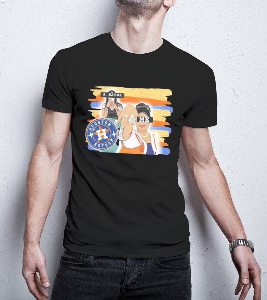 Houston Astros A Hater Me T-Shirt