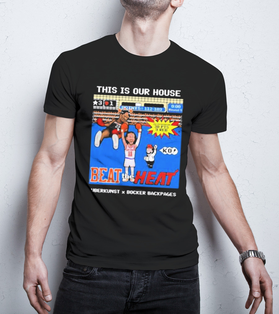 This Is Our House Beat The Heat 38 PTS Uberkunst X Bocker Backpages KO T-Shirt